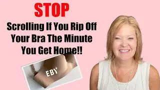 EBY | STOP If You Rip Off Your Bra The Moment You Get Home!!