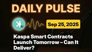 Kaspa Daily (Sep 25) - Kaspa Smart Contracts Launch Tomorrow &ndash; Can It Deliver?