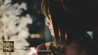 Mark Moncrieff - Can't Forget (Shion Hinano Dub Remix) [Summer Melody]