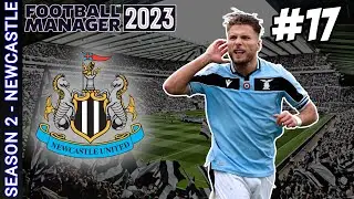 FM23 NEWCASTLE | Part 17 | LAZIO | EUROPA LEAGUE QUARTER FINALS | SEASON TWO | Football Manager 2023