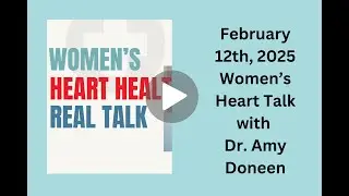 February 2025 Women's Heart Talk with Dr. Amy Doneen