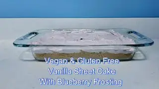 Vegan & Gluten Free Vanilla Sheet Cake With Blueberry Frosting 🫐