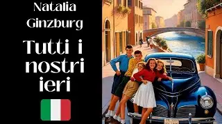 Natalia Ginzburg - Tutti i nostri ieri | Recensione libro | Letteratura italiana