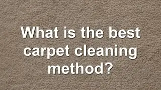 What is the Best Method of Carpet Cleaning?