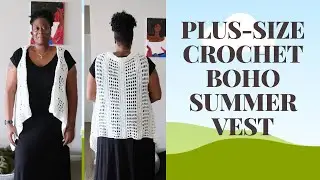 PLUS-SIZE CROCHET BOHO SUMMER VEST| Jackie1113