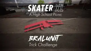 Skater XL | Bralunit Trick Challenge #1 | A High School Picnic