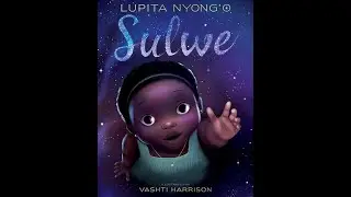 Sulwe by Lupita Nyong&rsquo;o illustrated by Vashti Harrison