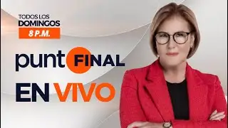 PUNTO FINAL EN VIVO: 2 DE JUNIO DEL 2024