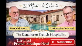 The Story of La Maison de Colombo I The only French  hotel, Wine bar in Colombo I The Brand Show Ep3