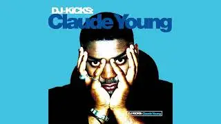 DJ-Kicks: Claude Young