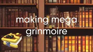 making mega neon grinmoire!!