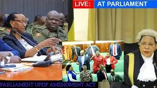 THE UPDF AMMENDMENT BILL 2025 LIVE IN PARLIAMENT NOW.