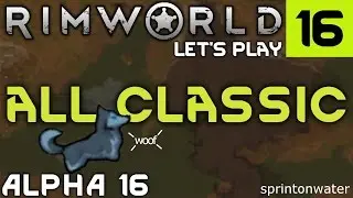 Let's Play RIMWORLD ALPHA 16 - PERMADEATH: Boreal Forest, Cassandra Classic INTENSE Gameplay #16
