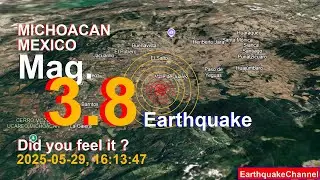 michoacan, mexico Earthquake today now 2025-05-29, at 16:13:47
