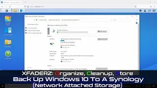 XFaderz OSC: How to Backup Windows 10 to a Synology (Network Attached Storage)