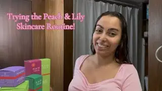 Trying the Peach & Lily Skincare Routine!