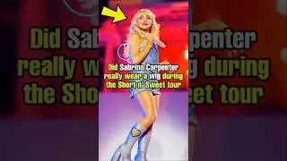 Did Sabrina Carpenter really wear a wig during the Short n' Sweet tour 🤔