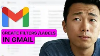 How to Create Filters and Labels in Gmail (Step-by-Step Guide 2025)