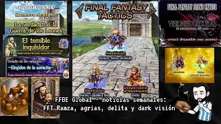 FFBE Global - Noticias semanales: Ramza, Agrias, Delita NVA y Dark Vision.
