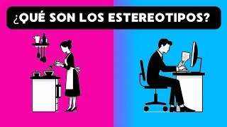 &iquest;Qu&eacute; son los estereotipos?