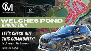 Driving Tour of Welches Pond In Lewes | 2025 | Schell Brothers Most In-Demand Community