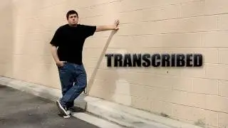 Transcribed | Featuring Nick Laurant