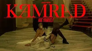 KAMRAD - Hug Yourself (Official Video)
