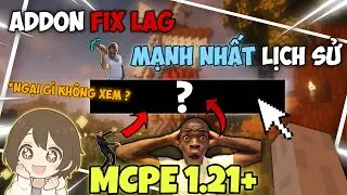 T&ocirc;i Tổng Hợp Addon Giảm Lag Si&ecirc;u Vip D&agrave;nh Cho MCPE 1.21+ | Optifine Minecraft PE 1.21+