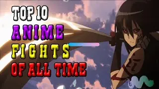 Top 10 Most Epic Anime Fights Top 10 Visually Stunning Anime Fights 🔥 🔥