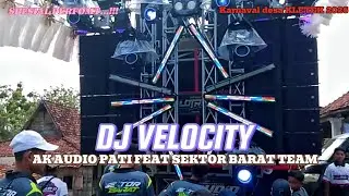 SPESIAL PERFOMT‼️DJ VELOCITY AK AUDIO FEAT TEAM SEKTOR BARAT KARNAVAL DESA KLETEK 2025