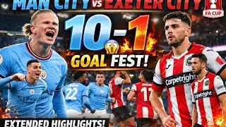 Man City vs Exeter City 10-1 😱🔥 | EXTENDED Highlights | FA Cup 3rd Round 2026 | Goal Fest