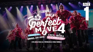 Turniej Tańca | Perfect Move vol. 4 - dzień 1