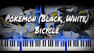 Pok&eacute;mon (Black, White) - Bicycle | VIDEO GAME PIANO COVER | PIANO TUTORIAL