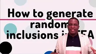 How to GENERATE random distribution of inclusions in FEA using the Monte Carlo Methods
