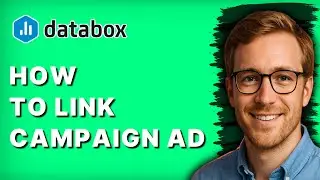 How to Link Campaign Ad with Databox Dashboard [2026 Full Guide]