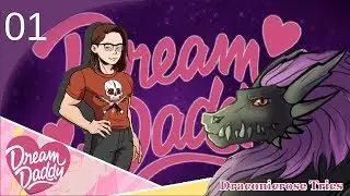 Dream Daddy - Part 01 | Draconicrose Tries