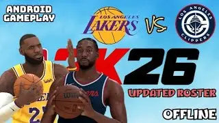 NBA 2K26 Updated Roster | Los Angeles Lakers vs. Los Angeles Clippers | Android Gameplay (Offline)