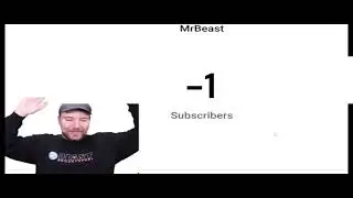 MrBeast hits -1 subscriber