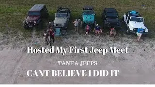 I PUT TOGETHER MY FIRST JEEP MEET ! (Tampa Jeep Krewe)