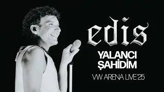 Edis - Yalancı Şahidim (Live '25)