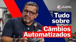 Tudo o que você precisa saber sobre os Câmbios Automatizados
