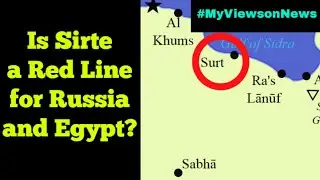 Libya: How important is Sirte for GNA and LNA?