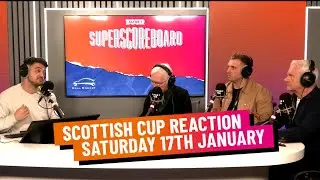 SCOTTISH CUP REACTION | SATURDAY 17TH JANUARY