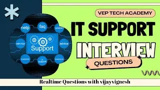 IT Support Interview Questions Explained in Tamil | Job Preparation| Vep Tech Academy