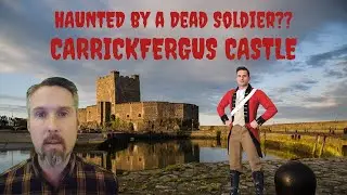 The Ghost of Carrickfergus Castle | The Hanging of Buttoncap