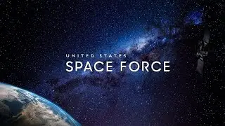 The United States Space Force | Defending America&rsquo;s Final Frontier &ldquo;Always Above&rdquo;
