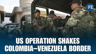 Colombia LIVE Updates: Colombia&ndash;Venezuela Border Sealed After US Operation Captures Maduro | Trump