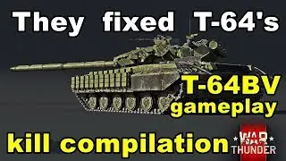 ☭ They fixed T64s | T-64BV gameplay kill 