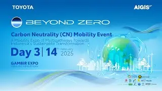 Talkshow Day 3 Beyond Zero Carbon Neutrality (CN) Mobility Event - Toyota x AIGIS
