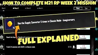 Use The Supply Convertor 5 Times In Classic Mode - How To Complete M21 RP Week 2 Mission